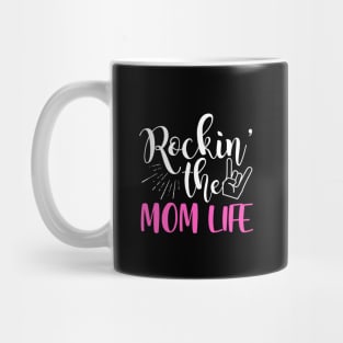 Rockin' the Mom Life Mug